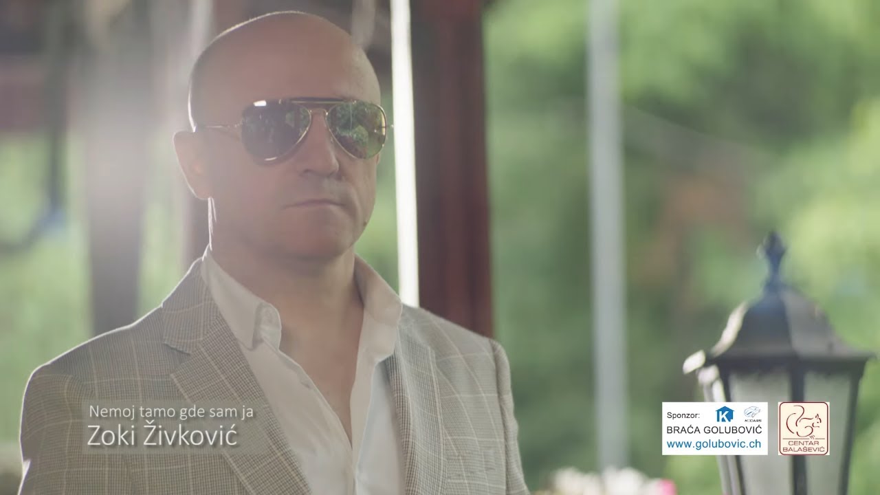 Zoki Zivkovic Nemoj tamo gde sam ja Official