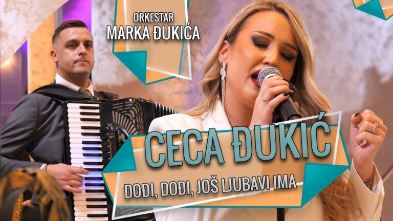 Ceca Djukic Dodji dodji jos ljubavi ima orkestar Marka