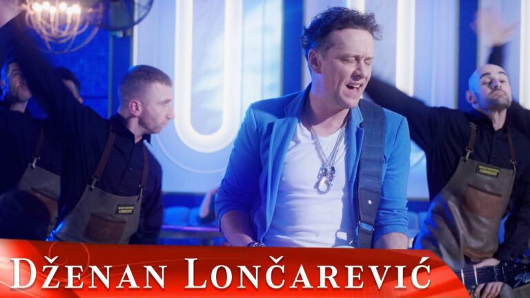 DZENAN LONCAREVIC DA SI MOJA OFFICIAL VIDEO