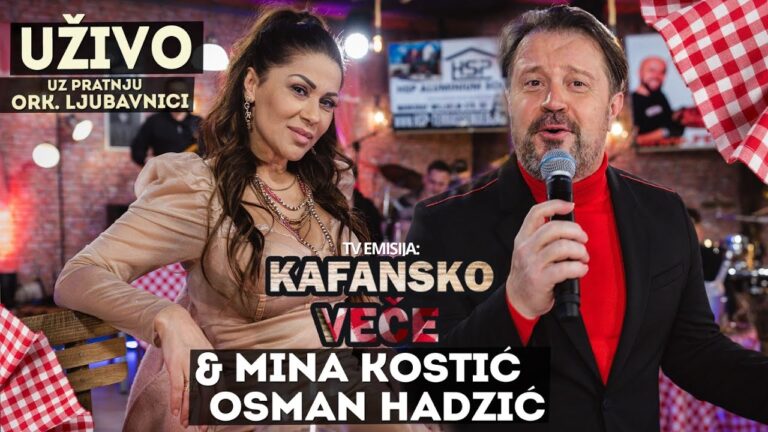 KAFANSKO VECE OSMAN HADZIC I MINA KOSTIC UZIVO ORK