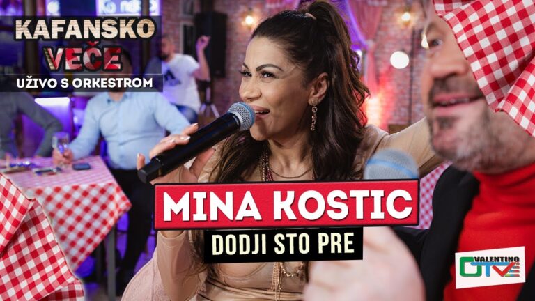 MINA KOSTIC DODJI STO PRE UZIVO 2022