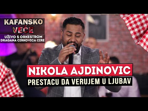 NIKOLA AJDINOVIC PRESTACU DA VERUJEM U LJUBAV 2022