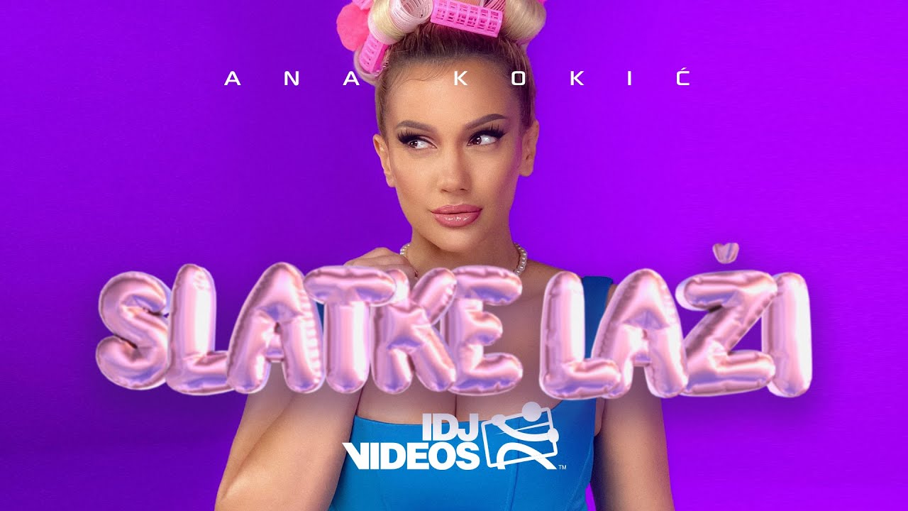 ANA KOKIC SLATKE LAZI OFFICIAL VIDEO