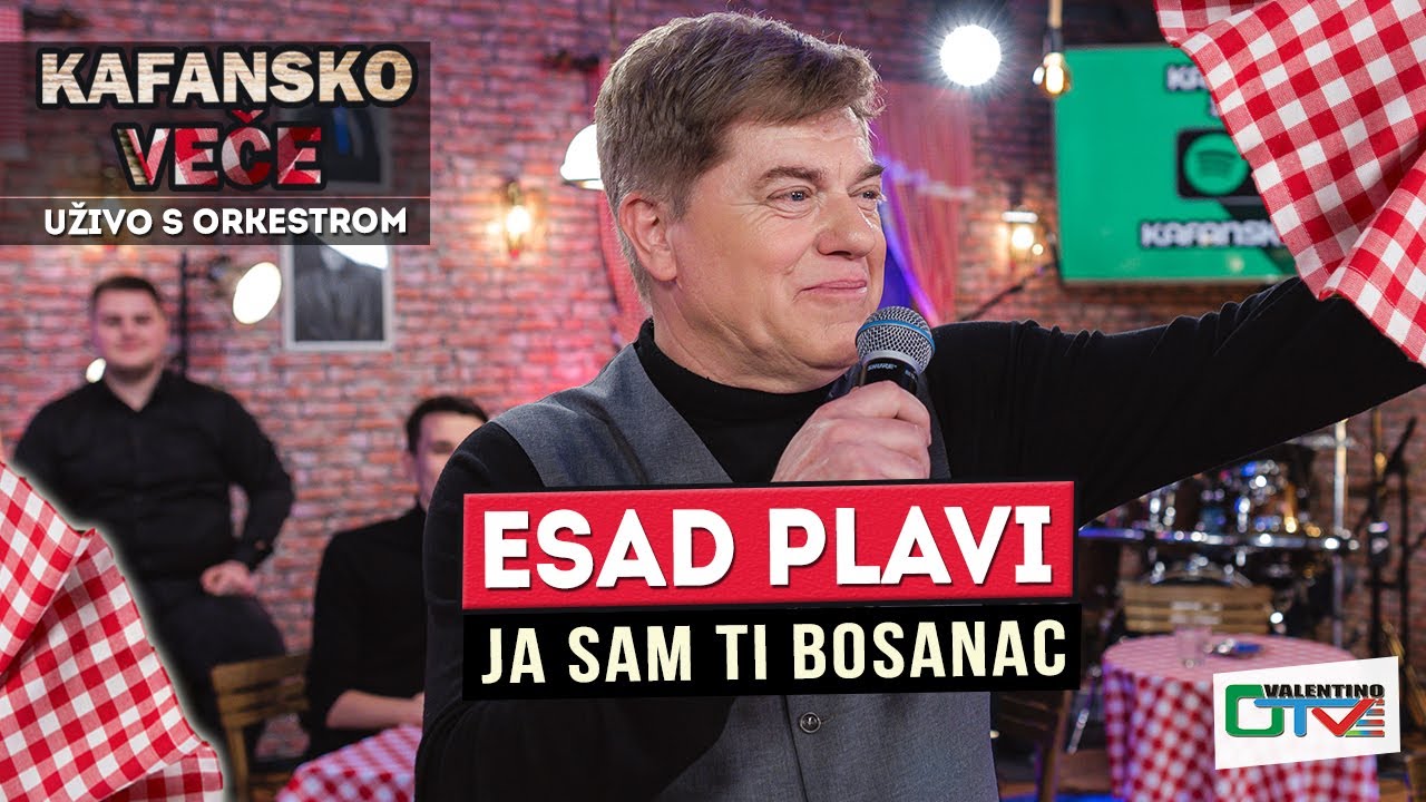 ESAD PLAVI JA SAM TI BOSANAC UZIVO