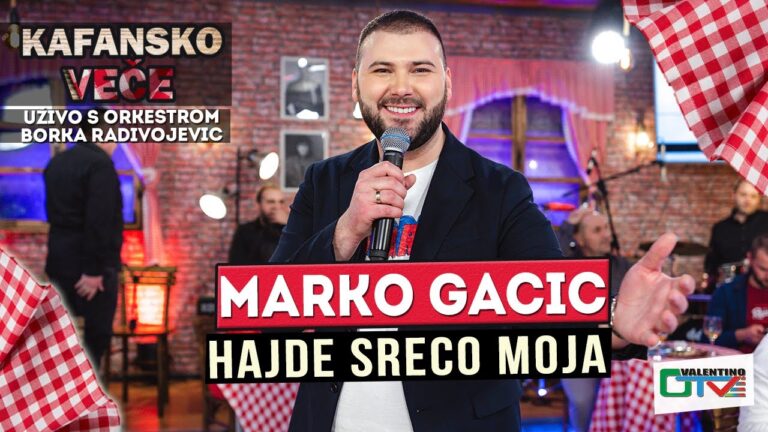 MARKO GACIC HAJDE SRECO MOJA UZIVO ORK BORKO