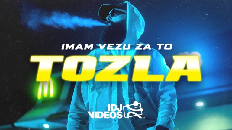 TOZLA IMAM VEZU ZA TO OFFICIAL VIDEO