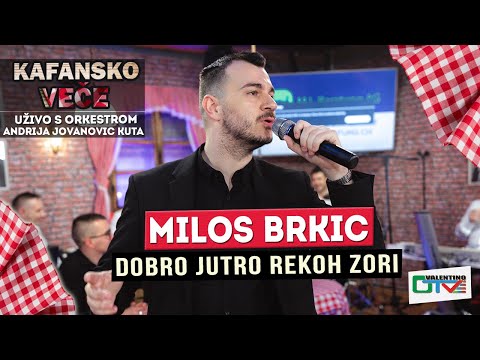 1650838974 MILOS BRKIC DOBRO JUTRO REKOH ZORI UZIVO ORK