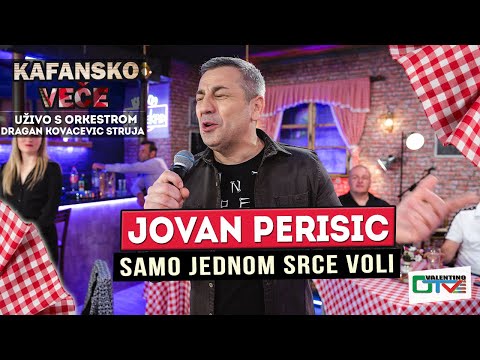 JOVAN PERISIC SAMO JEDNOM SRCE VOLI UZIVO ORKDRAGAN