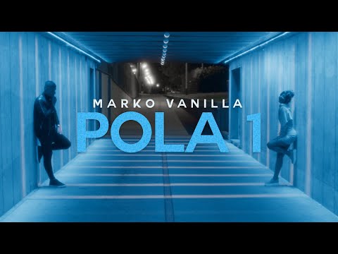 MARKO VANILLA POLA 1 OFFICIAL VIDEO