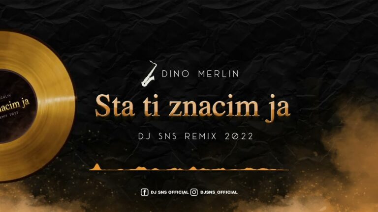 Dino Merlin Sta ti znacim ja SNS Club Remix