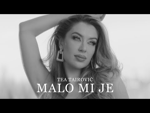 Tea Tairovic Malo mi je Official video