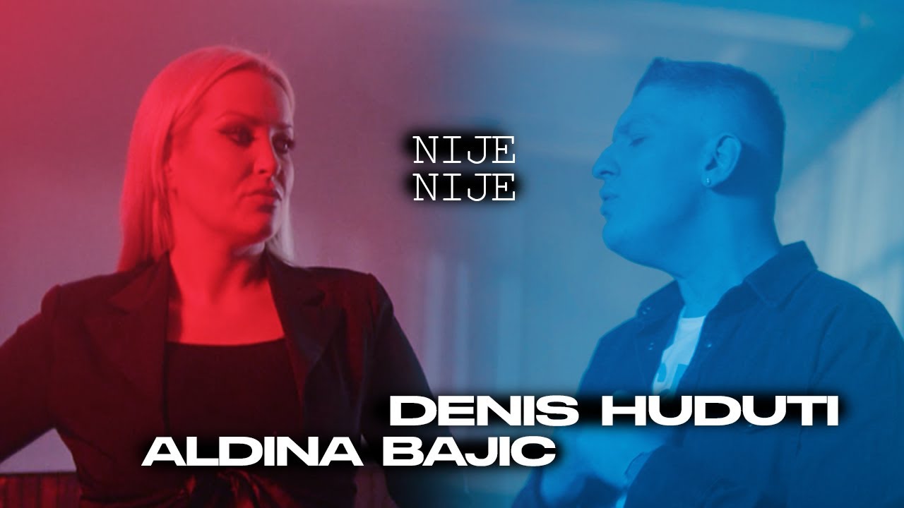 DENIS HUDUTI amp ALDINA BAJIC NIJE NIJE OFFICIAL VIDEO