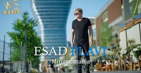 Esad PLAVI Minut Cutanja Official Video 2022