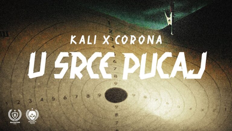 KALI x CORONA U SRCE PUCAJ OFFICIAL VIDEO