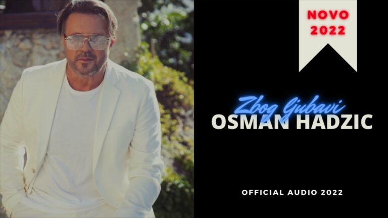 Osman Hadzic Zbog ljubavi Official Audio 2022