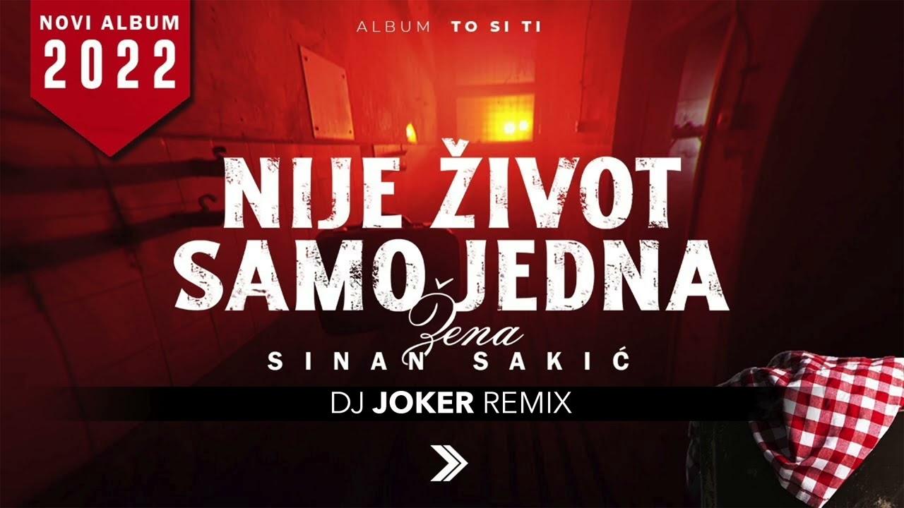 Sinan Sakic Nije zivot samo jedna zena DJ Joker