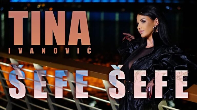 TINA IVANOVIC SEFE SEFE OFFICIAL VIDEO 2022