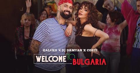 GALENA x DJ DAMYAN x COSTI WELCOME TO BULGARIA