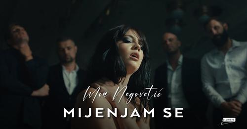 Mia Negovetic Mijenjam se Official video