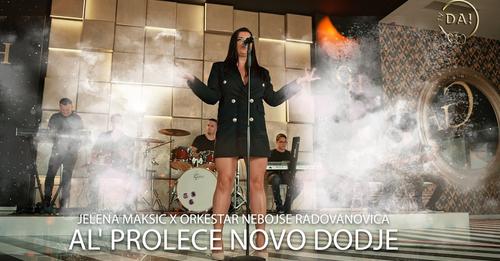 Jelena Maksic feat Ork Nebojse Radovanovica Al prolece novo