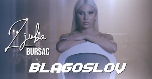 LJUBA BURSAC BLAGOSLOV OFFICIAL VIDEO