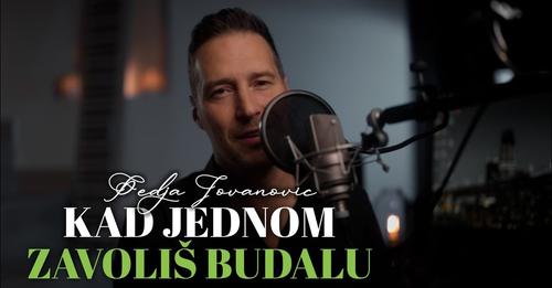 PEDJA JOVANOVIC KAD JEDNOM ZAVOLIS BUDALU