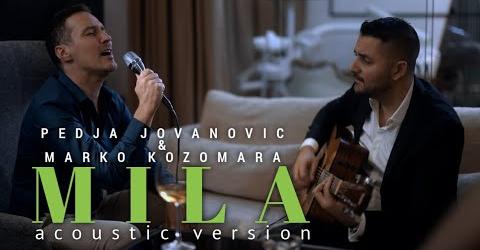 PEDJA JOVANOVIC amp MARKO KOZOMARA MILA ACOUSTIC VERSION