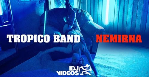 TROPICO BAND NEMIRNA OFFICIAL VIDEO