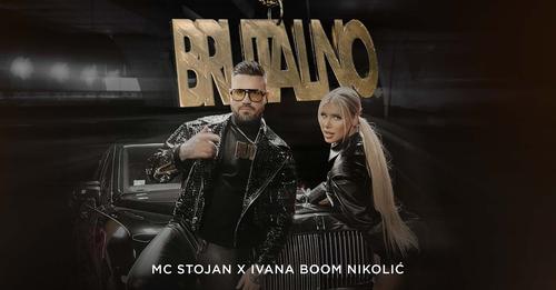 MC STOJAN X IVANA BOOM NIKOLIC BRUTALNO OFFICIAL VIDEO