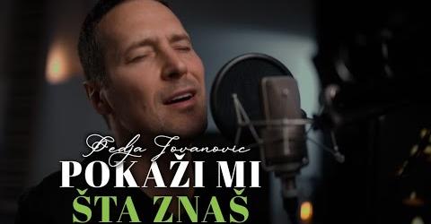 PEDJA JOVANOVIC POKAZI MI STA ZNAS COVER