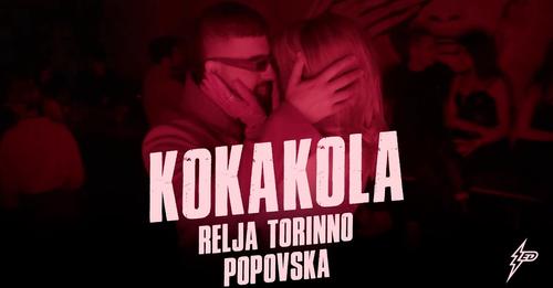 RELJA TORINNO X POPOVSKA KOKAKOLA OFFICIAL VIDEO