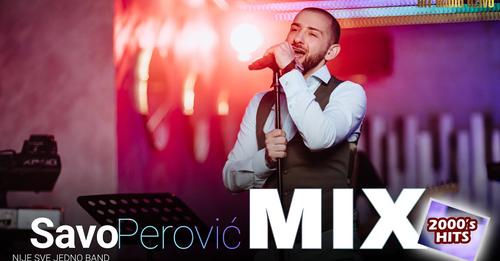 Savo Perovic amp Nije sve jedno band MIX 2000s