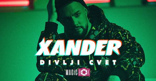 Xander DIVLJI CVET Official Video 2022