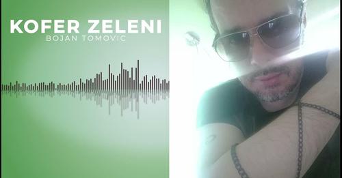 BOJAN TOMOVIC KOFER ZELENI OFFICIAL AUDIO 2023