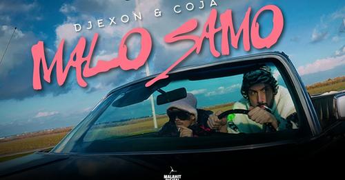 DJEXON amp COJA MALO SAMO Official Video