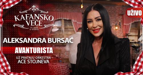 ALEKSANDRA BURSAC AVANTURISTA UZIVO ORK ACE STOJNEVA