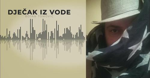 BOJAN TOMOVIC DJECAK IZ VODE OFFICIAL AUDIO 2023