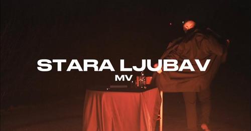 MV STARA LJUBAV Official Video