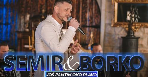 SEMIR JAHIC & ork.BORKO RADIVOJEVIC- JOS PAMTIM OKO PLAVO (COVER)