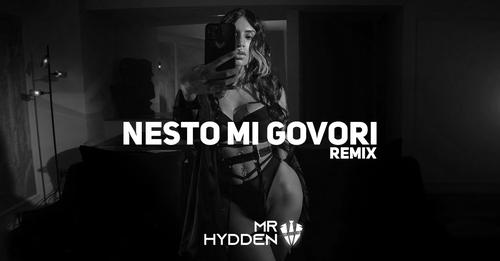 STOJA NESTO MI GOVORI MR HYDDEN REMIX