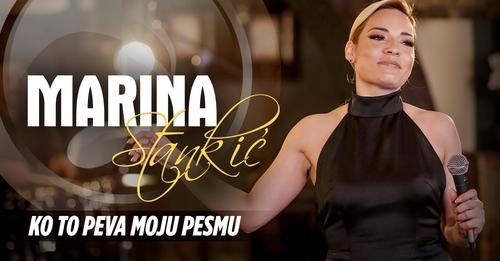 MARINA STANKIC FEAT. ACA KRSMANOVIC - KO TO PEVA MOJU PESMU (UŽIVO)