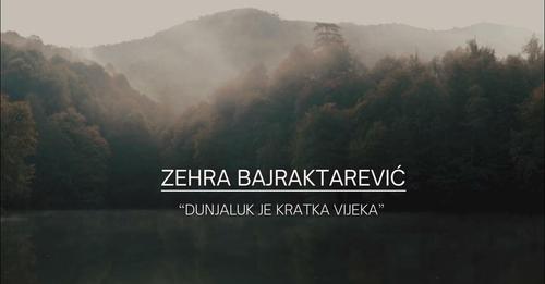 Zehra Bajraktarević - Dunjaluk je kratka Vijeka 2023