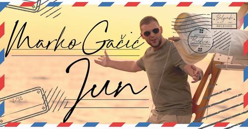 MARKO GACIC - JUN (OFFICIAL VIDEO 2023)