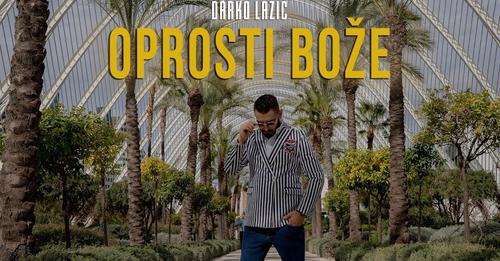 DARKO LAZIC - OPROSTI BOZE (OFFICIAL VIDEO 2023)