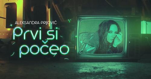 ALEKSANDRA PRIJOVIC - PRVI SI POCEO (OFFICIAL VIDEO)