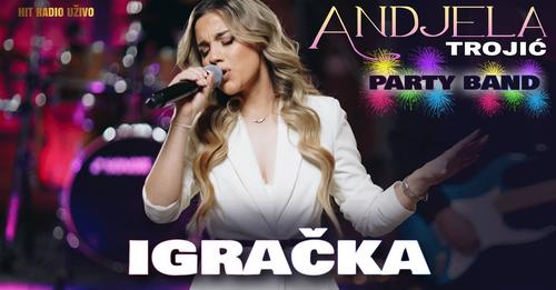 Andjela Trojic & Party Band - Igracka (Cover 2023)