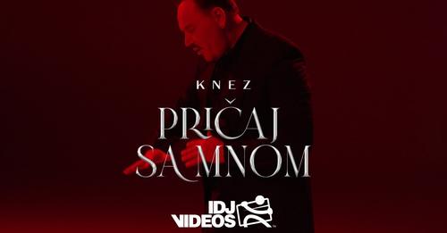 KNEZ - PRICAJ SA MNOM (OFFICIAL VIDEO)