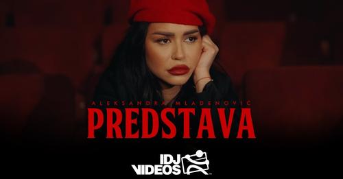 ALEKSANDRA MLADENOVIC - PREDSTAVA (OFFICIAL VIDEO | ALBUM PREDSTAVA 2023)