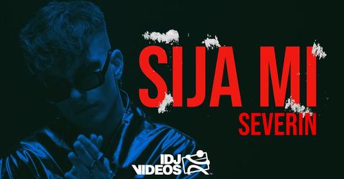 SEVERIN - SIJA MI (OFFICIAL VIDEO)