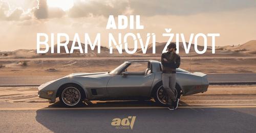 ADIL - Biram novi život (official video)